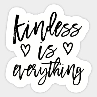 Kindness is Everything Be Kind Women Inspirational Sticker